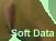 Soft Data